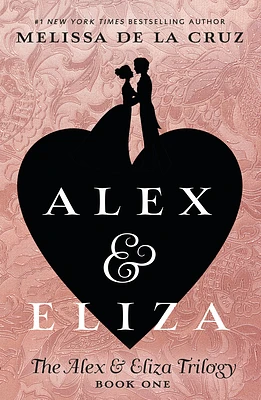 Alex & Eliza (The Alex & Eliza Trilogy #1) (Hardcover)