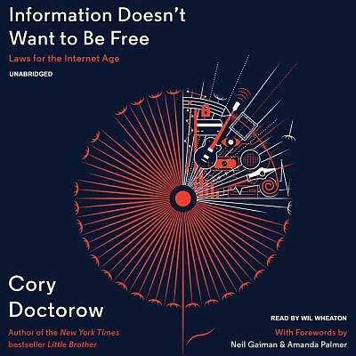 Information Doesn't Want to Be Free: Laws for the Internet Age (Compact Disc)