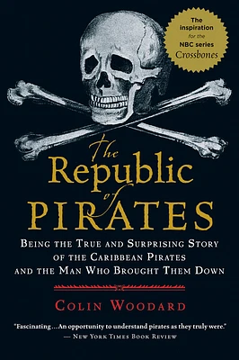 The Republic Of Pirates: Being the True and Surprising Story of the Caribbean Pirates and the Man Who Brought Them Down (Paperback)