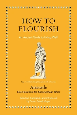 How to Flourish: An Ancient Guide to Living Well (Hardcover)