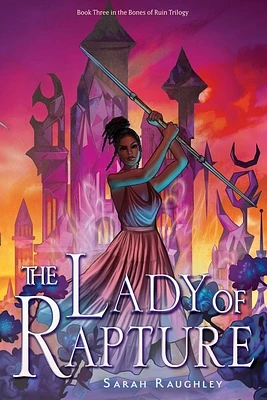 The Lady of Rapture (Bones of Ruin Trilogy #3) (Hardcover)