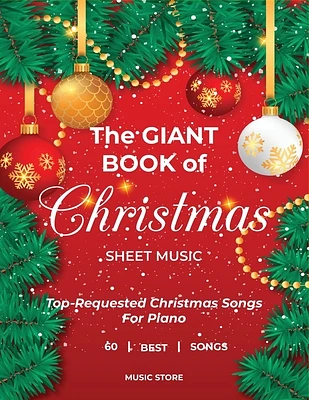 The Giant Book Of Christmas Sheet Music Top-Requested Christmas Songs For Piano 60 Best Songs (Paperback)