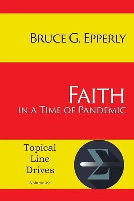 Faith in a Time of Pandemic (Topical Line Drives #39) (Paperback)