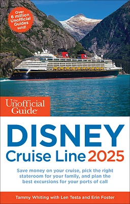 The Unofficial Guide to Disney Cruise Line 2025 (Unofficial Guides) (Paperback)