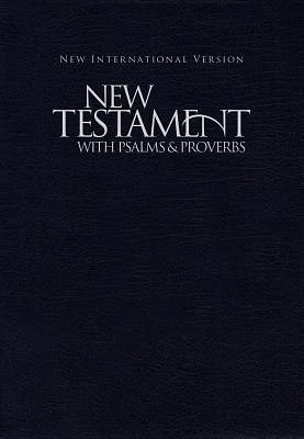 NIV New Testament with Psalms and Proverbs (Paperback