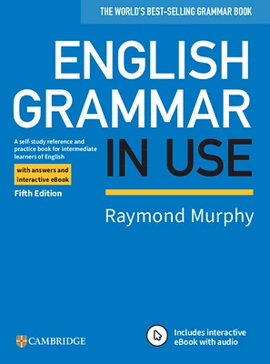 English Grammar in Use Book with Answers and Interactive eBook: A Self-Study Reference and Practice Book for Intermediate Learners of English (Paperback)