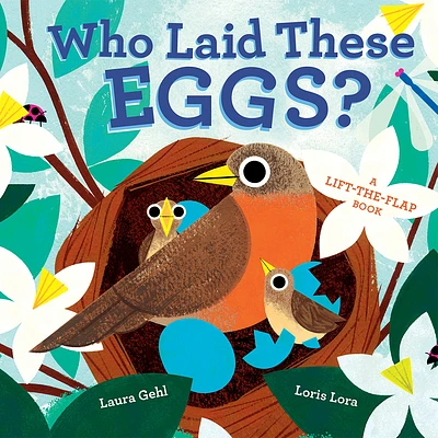 Who Laid These Eggs?: A Lift-the-Flap Book (An Animal Traces Book) (Board book)