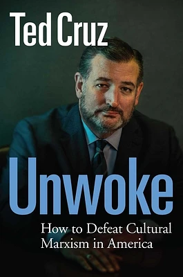 Unwoke: How to Defeat Cultural Marxism in America (Hardcover)