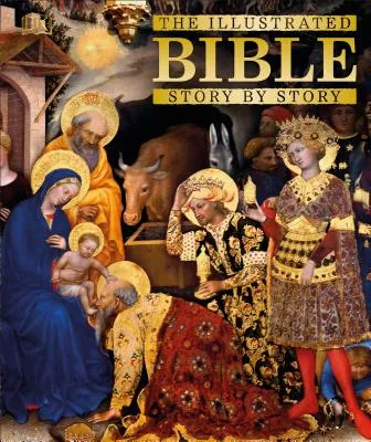 The Illustrated Bible Story by Story (DK Bibles and Bible Guides) (Hardcover)