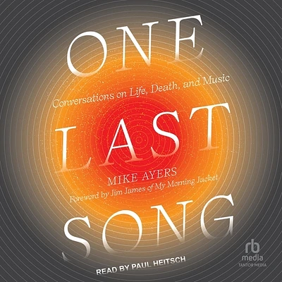 One Last Song: Conversations on Life, Death