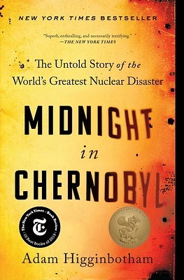 Midnight in Chernobyl: The Untold Story of the World's Greatest Nuclear Disaster (Paperback)