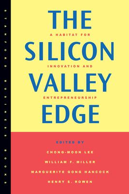 The Silicon Valley Edge: A Habitat for Innovation and Entrepreneurship