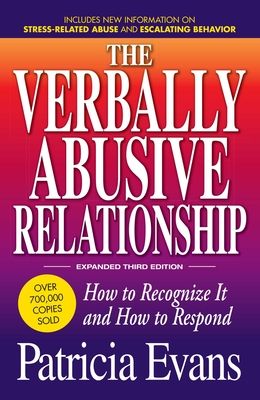 The Verbally Abusive Relationship, Expanded Third Edition: How to recognize it and how to respond (Paperback)