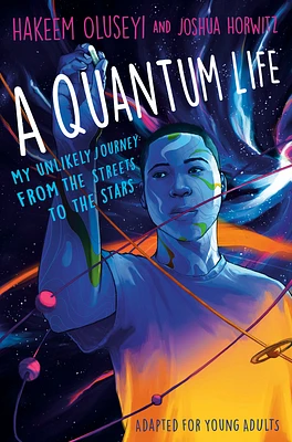 A Quantum Life (Adapted for Young Adults): My Unlikely Journey from the Street to the Stars (Hardcover)