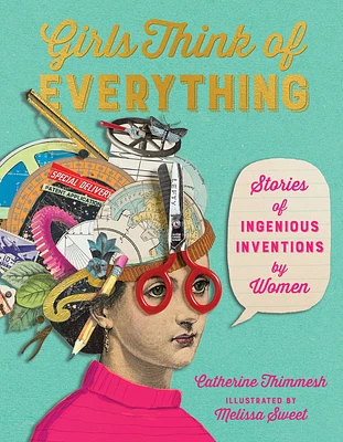 Girls Think of Everything: Stories of Ingenious Inventions by Women (Paperback)