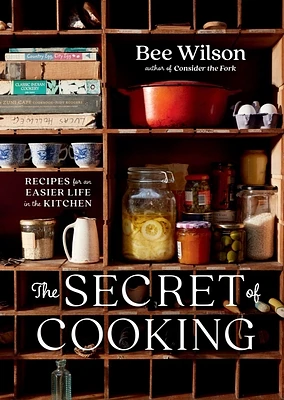 The Secret of Cooking: Recipes for an Easier Life in the Kitchen (Hardcover)