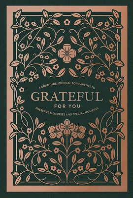 Grateful for You: A Mothers Journal to Write Letters to My Baby Keepsake Mom Memory Book and Journal to Children (Heirloom Story Books and Guided Journals #8) (Hardcover)