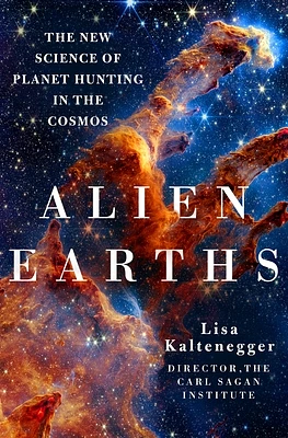 Alien Earths: The New Science of Planet Hunting in the Cosmos (Hardcover)