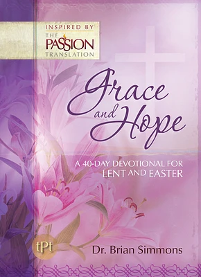 Grace and Hope: A 40-Day Devotional for Lent and Easter (Paperback)