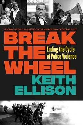 Break the Wheel: Ending the Cycle of Police Violence (Hardcover)