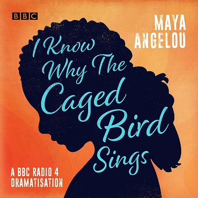 I Know Why the Caged Bird Sings: A BBC Radio 4 Dramatisation (CD-Audio)