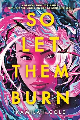 So Let Them Burn (The Divine Traitors #1) (Hardcover)