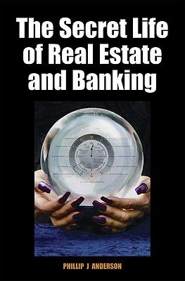 The Secret Life of Real Estate and Banking (Hardcover)