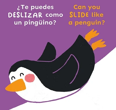 ¿Te Puedes Deslizar Como Un Pingüino?/Can You Slide Like a Penguin? (Board Books)