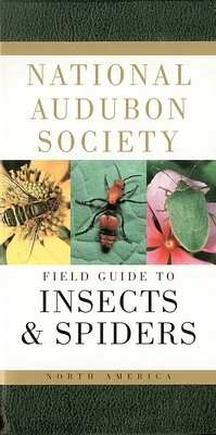 National Audubon Society Field Guide to Insects and Spiders: North America (National Audubon Society Field Guides) (Hardcover)