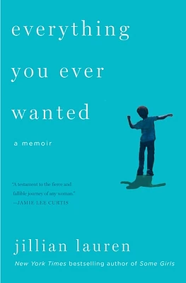 Everything You Ever Wanted: A Memoir (Paperback)