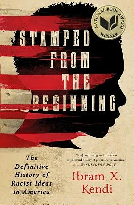 Stamped from the Beginning: The Definitive History of Racist Ideas in America (Hardcover)