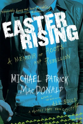 Easter Rising: A Memoir of Roots and Rebellion (Paperback)