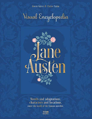 Jane Austen: Visual Encyclopedia: Novels and adaptations, characters and locations · Enter the world of the famous  novelist. (Hardcover)