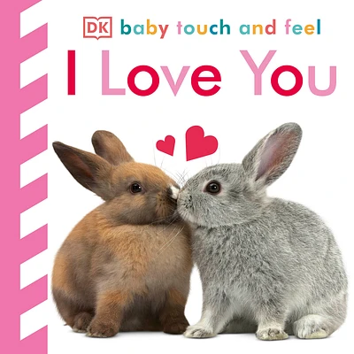 Baby Touch and Feel I Love You (Board book)