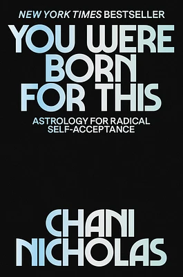 You Were Born for This: Astrology for Radical Self-Acceptance (Hardcover)