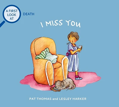 I Miss You: A First Look at Death (A First Look at...Series) (Paperback)