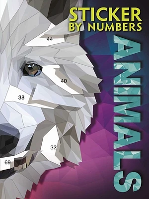 Sticker By Numbers - Animals: Create Amazing 3-D Pictures (Paperback)