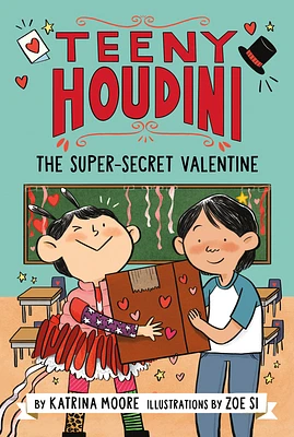 Teeny Houdini #2: The Super-Secret Valentine (Hardcover)