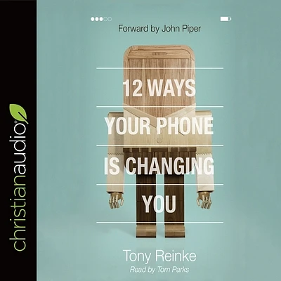 12 Ways Your Phone Is Changing You (MP3 CD)