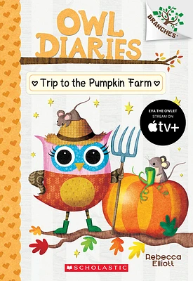 Trip to the Pumpkin Farm: A Branches Book (Owl Diaries #11) (Paperback)