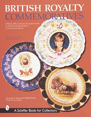 British Royalty Commemoratives (Schiffer Book for Collectors) (Paperback)