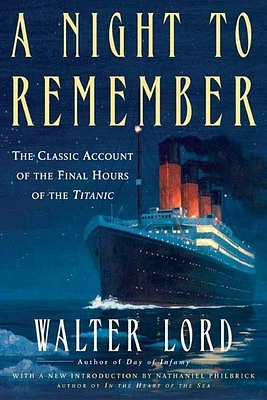 A Night to Remember: The Classic Account of the Final Hours of the Titanic (Paperback)