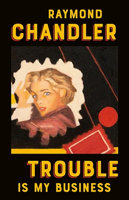 Trouble Is My Business (A Philip Marlowe Novel #8) (Paperback)