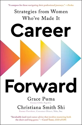 Career Forward: Strategies from Women Who've Made It (Paperback)