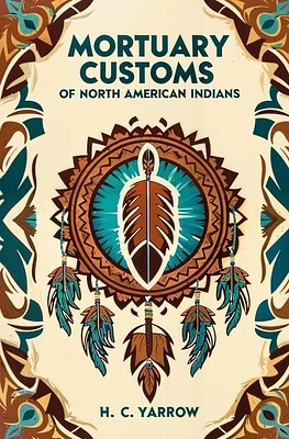 Mortuary Customs of North American Indians (Paperback)