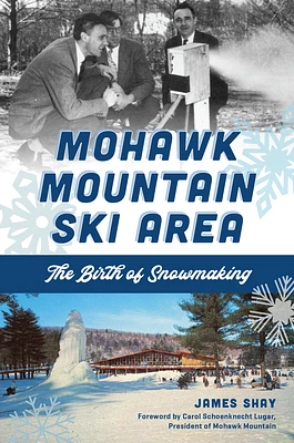 Mohawk Mountain Ski Area: The Birth of Snowmaking (Sports) (Paperback)