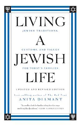 Living a Jewish Life, Updated and Revised Edition: Jewish Traditions, Customs, and Values for Today's Families (Paperback)