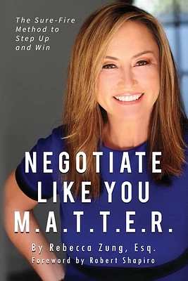 Negotiate Like YOU M.A.T.T.E.R.: The Sure Fire Method to Step Up and Win (Paperback)