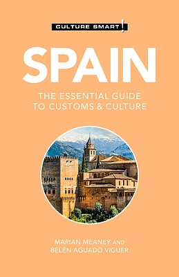 Spain - Culture Smart!: The Essential Guide to Customs & Culture (Paperback)