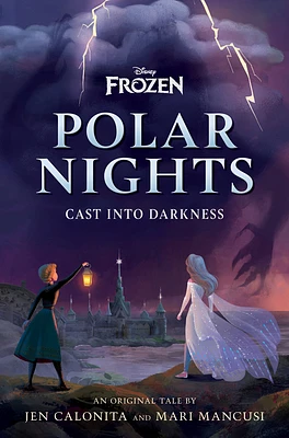 Disney Frozen Polar Nights: Cast Into Darkness (Hardcover)